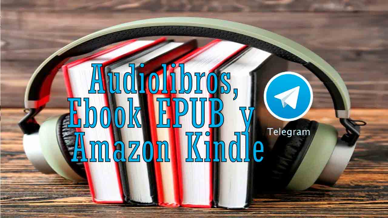 Audiolibros,-Ebook-EPUB-y-Amazon-Kindle