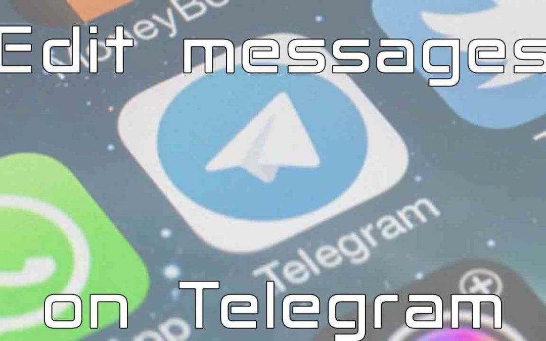 How to edit messages on Telegram